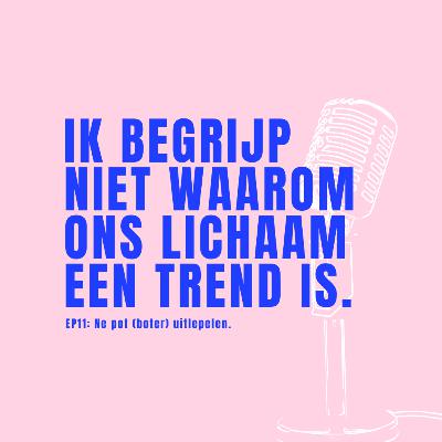 EP11: Ne pot (boter) uitlepelen.
