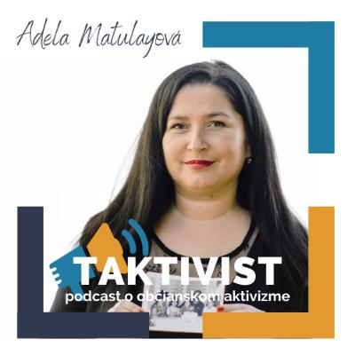 Taktivist, podcast o občianskom aktivizme s Adelou Matulayovou, o tom, že pitná voda ani dnes nie je samozrejmosť Taktivist, podcast o občianskom aktivizme s Adelou Matulayovou, o tom, že pitná voda ani dnes nie je samozrejmosť