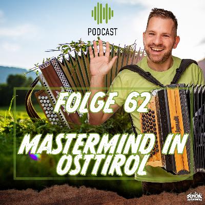 Folge 62: Mastermind Osttirol