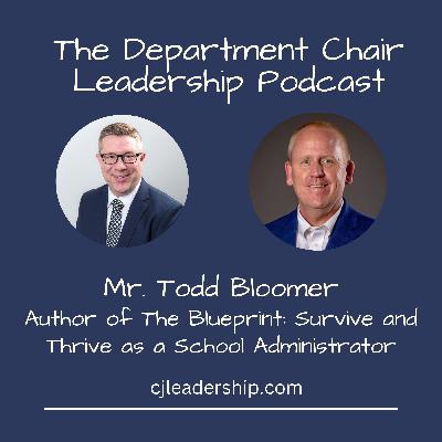 The Blueprint: Survive and Thrive as a School Administrator—A Conversation with Todd Bloomer