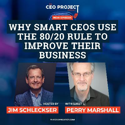 Why Smart CEOs Use the 80/20 Rule to Improve Their Business