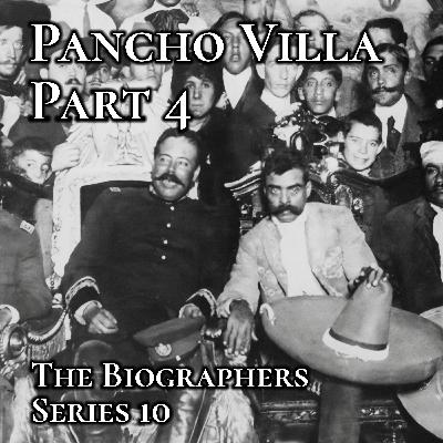 Pancho Villa Part 4: Vaivenes.