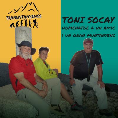 Toni SOCAY, una perdua irreparable pel muntanyisme.