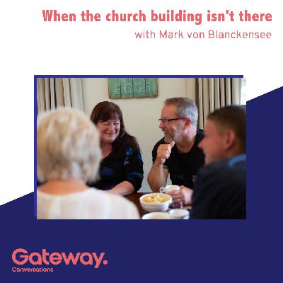 When the church building isn't there | Mark von Blanckensee
