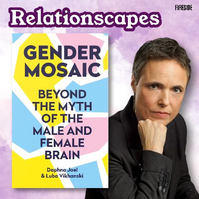 The Incredible Brain Science About Sex and Gender (with Daphna Joel)