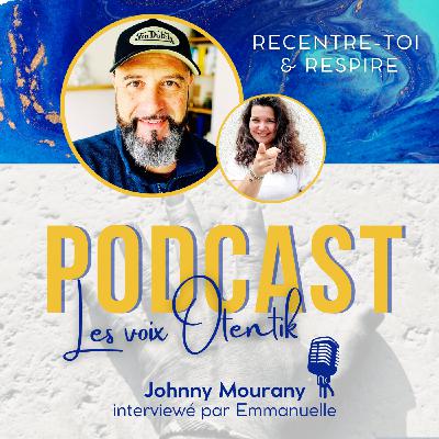 Se recentrer & respirer, avec Johnny Mourany