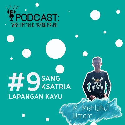 9# Skill dan Hobi feat M. Mishlahul Umam
