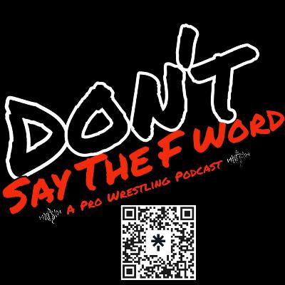 Wrestling & Combat Sports Recap! AEW Dynamite, WWE RAW, SmackDown, UFC, BKFC | Don't Say the F Word Podcast