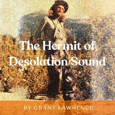 Hermit of Desolation Sound - The Trailer
