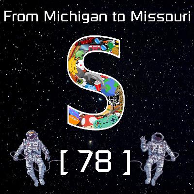 Episode 78: From Michigan to Missouri Episode 78: From Michigan to Missouri