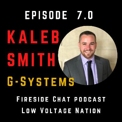 7.0 Kaleb Smith G-Systems Fireside Chat
