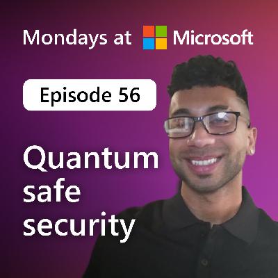 Quantum-safe security | Episode 56