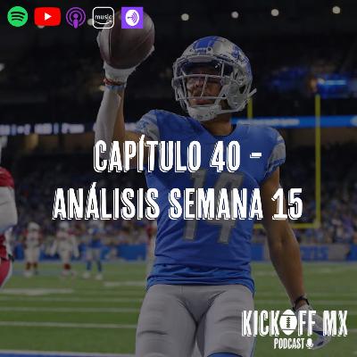Capítulo 40: Análisis Semana 15 Capítulo 40: Análisis Semana 15