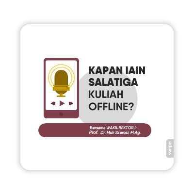 Kapan IAIN Salatiga Kuliah Offline ?bersama Warek I Prof. Dr. Muh Saerozi, M.Ag. Kapan IAIN Salatiga Kuliah Offline ?bersama Warek I Prof. Dr. Muh Saerozi, M.Ag.