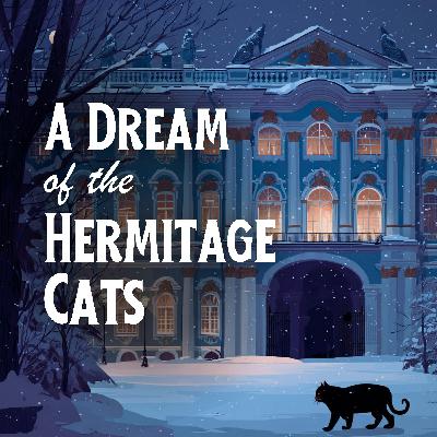 A Dream of the Hermitage Cats