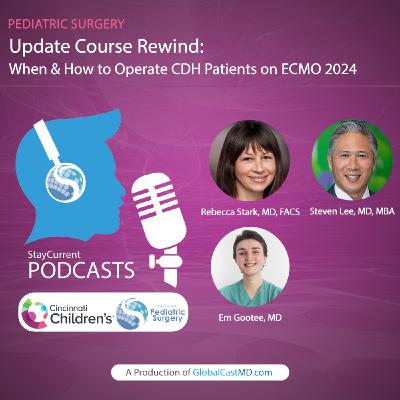 Update Course Rewind: When & How to Operate CDH Patients on ECMO 2024