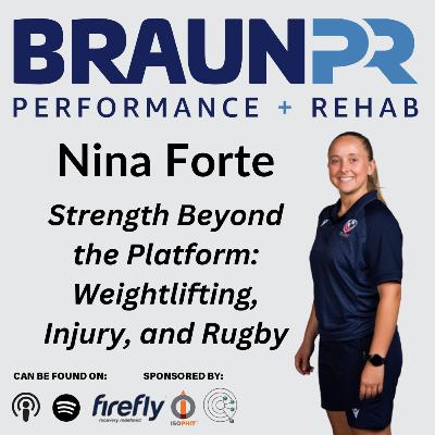 Nina Forte: Strength Beyond the Platform: Weightlifting, Injury, and Rugby