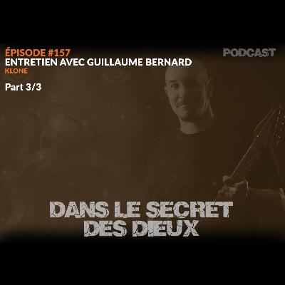 EP157 | Entretien avec Guillaume Bernard (3ème partie)