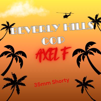 35mm Shorty - Beverly Hills Cop 4 - Axel F - Eine Meinung 35mm Shorty - Beverly Hills Cop 4 - Axel F - Eine Meinung