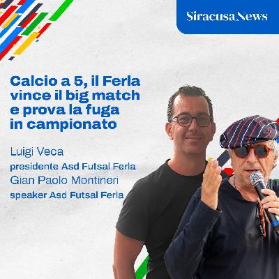 Episode 397: Calcio a 5, il Ferla vince il big match e prova la fuga in campionato Episode 397: Calcio a 5, il Ferla vince il big match e prova la fuga in campionato