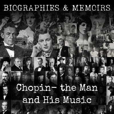 01 - Chopin-  the Man and His Music by James Huneker