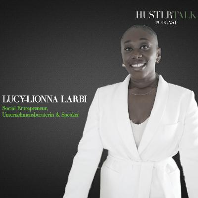 14. From Start-Up Spark to Success: Lucy Larbis Weg zum afrodeutschen Business-Empowerment mit AiDiA 14. From Start-Up Spark to Success: Lucy Larbis Weg zum afrodeutschen Business-Empowerment mit AiDiA