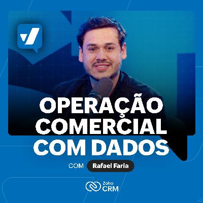 #65 - Como estruturar uma OPERAÇÃO COMERCIAL orientada a dados, com Rafael Faria #65 - Como estruturar uma OPERAÇÃO COMERCIAL orientada a dados, com Rafael Faria