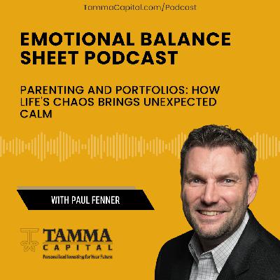 Parenting and Portfolios: How Life's Chaos Brings Unexpected Calm