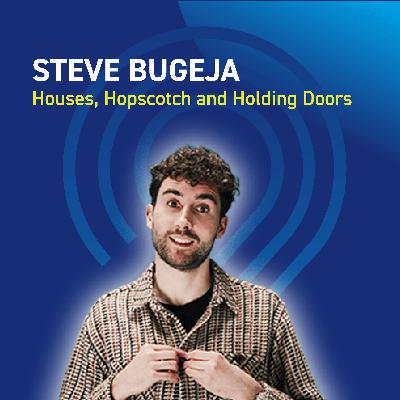 Steve Bugeja - Houses, Hopscotch and Holding Doors Steve Bugeja - Houses, Hopscotch and Holding Doors