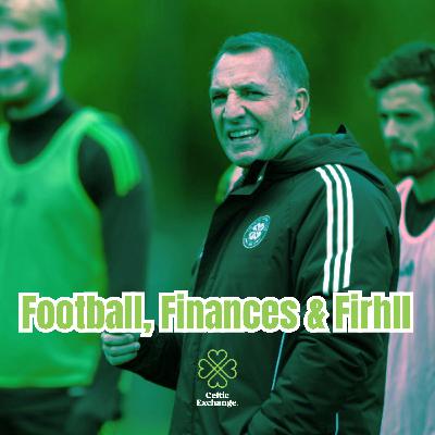 Football, Finances & Firhill: All In A Weekend's Work For Celtic