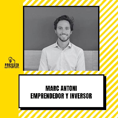 Cómo unas simples practicas en una Startup lo Cambió Todo, la historia como emprendedor de Marc Antoni Ep.298