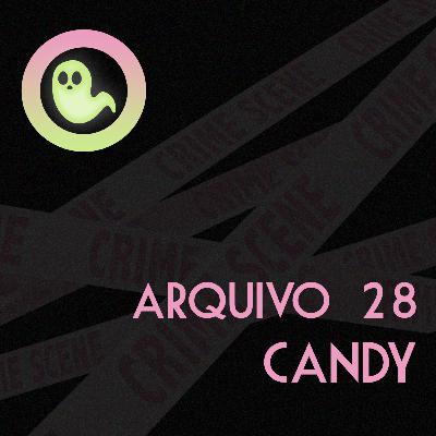 Arquivo 28 - Candy (A história real da série "Amor & Morte" na HBO)
