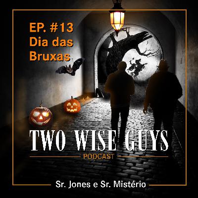 EP. #13 - Especial de Dia das Bruxas