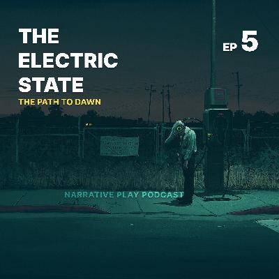 S1E5: The Cost of Escape (Electric State RPG) S1E5: The Cost of Escape (Electric State RPG)
