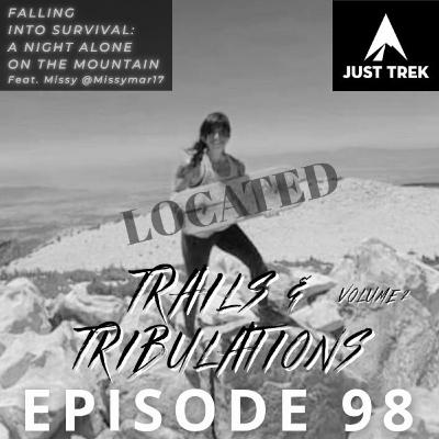 #98 | Trails & Tribulations Vol. 2 - Falling Into Survival: A Night Alone In The Mountain - Missy #98 | Trails & Tribulations Vol. 2 - Falling Into Survival: A Night Alone In The Mountain - Missy