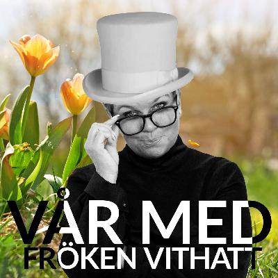 Live - Vår med fröken vithatt 8 maj 2024