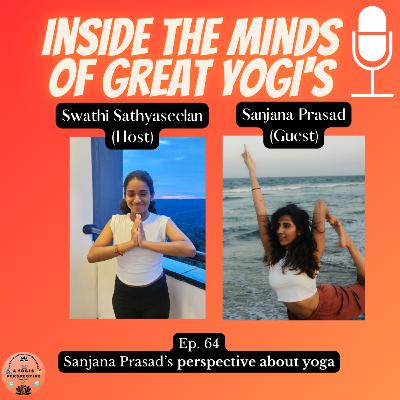 Inside the minds of great yogi's ft. Sanjana Prasad Inside the minds of great yogi's ft. Sanjana Prasad