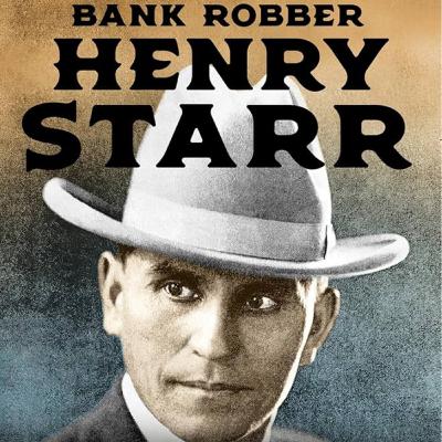 The Reel Thrilling Events Of Bank Robber - Henry Starr