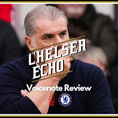 A game of TWO HALVES... Mate. | Nottingham Forest 0-3 Chelsea | Voicenote Review