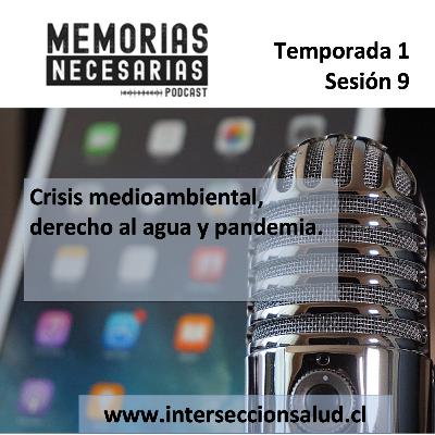 9.- Crisis medioambiental, derecho al agua y pandemia.