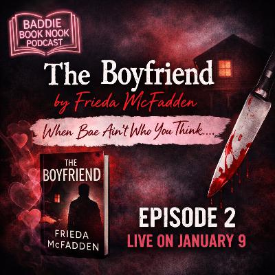 The Boyfriend by Frieda McFadden: Red Flags, Plot Twists & Baddie Warnings