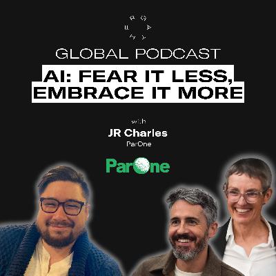 #25 - JR Charles - AI: Fear it less, embrace it more