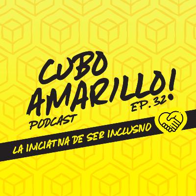 032 - La iniciativa de ser inclusivo (con AITECH) - CuboAmarillo Podcast