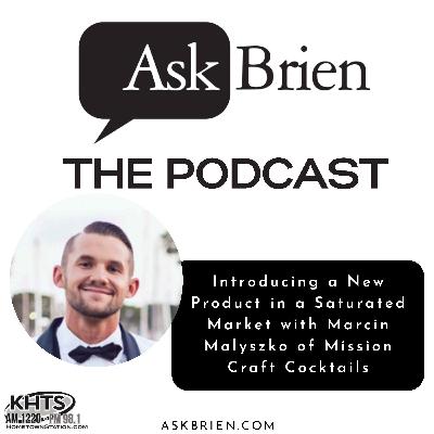 Introducing a New Product in a Saturated Market with Marcin Malyszko of Mission Craft Cocktails