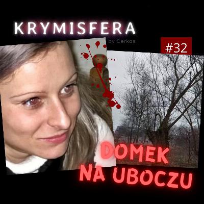 Gdzie jest Kinga? czyli tajemnica domku na uboczu - Krymisfera #32 Gdzie jest Kinga? czyli tajemnica domku na uboczu - Krymisfera #32