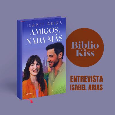 "Amigos, nada más", de Isabel Arias