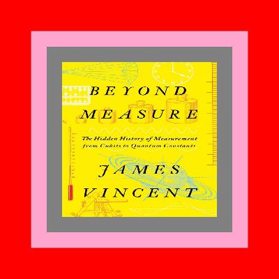 Ebook Reader Reviews Beyond Measure The Hidden History of Measurement from Cubits to Quantum Constants ^#DOWNLOAD@PDF^#