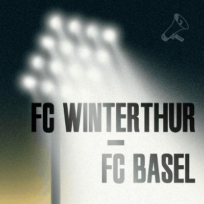 Runde 16: FC Winterthur - FC Basel 1:2