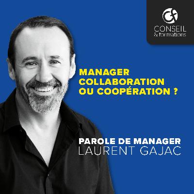 Manager collaboration ou coopération ?