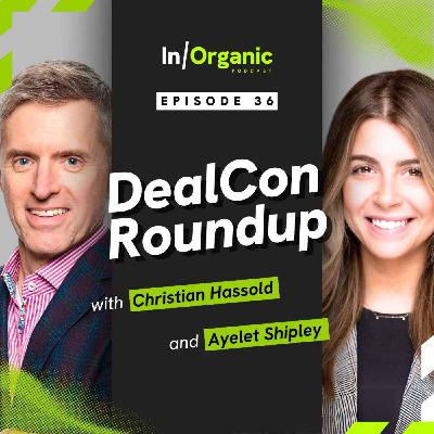 E36: Deal Con Roundup: Capital Access, Culture Fit in Deals, and Access to Capital for Inorganic Growth